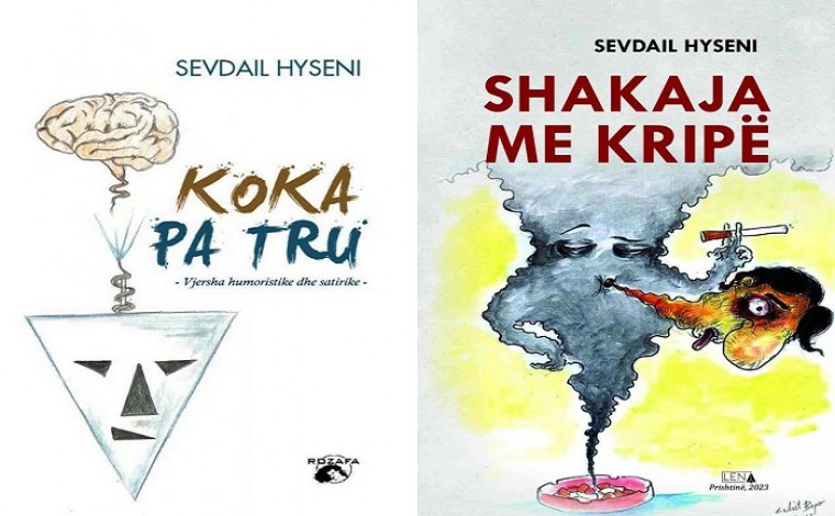 Botohen dy libra me vjersha humoristike dhe satirike të autorit Sevdail Hyseni nga Bujanoci